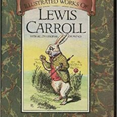The Complete Illustrated Works of Lewis Carroll (Hardcover)