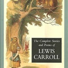Complete Poems and Stories of Lewis Carroll (Illustrated)