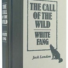 The Call of the Wild & White Fang (Illustrated Hardcover)