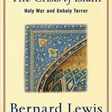 The Crisis of Islam: Holy War and Unholy Terror by Bernard Lewis