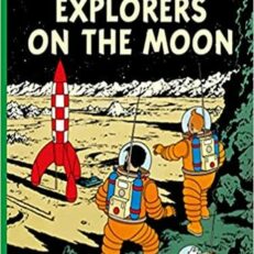 Tintin: Explorers on the Moon by Herge