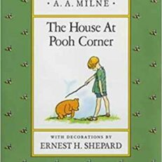 The House at Pooh Corner by A. A. Milne (Illustrated Hardcover)