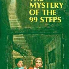 Nancy Drew: The Mystery of the 99 Steps by Carolyn G. Keene (Illustrated Hardcover)