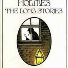Sherlock Holmes: The Long Stories by Sir Arthur Conan Doyle (Hardcover)