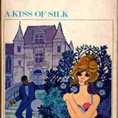 A Kiss of Silk by Barbara Cartland (Vintage 1967 Edition)
