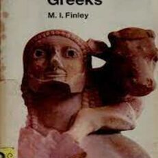 The Ancient Greeks by M I Finley