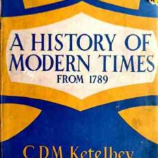 A History of Modern Times from 1789 by C. D. M. Ketelbey (Vintage 1958 Hardcover)