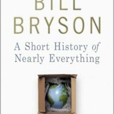 A Short History Of Nearly Everything by Bill Bryson (Color Illustrated Hardcover)