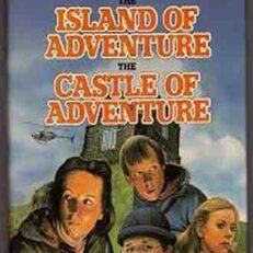 The Island of Adventure and The Castle of Adventure by Enid Blyton (Illustrated Hardcover)