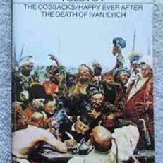 The Cossacks/Happy Ever After/Death of Ivan Ilyich by Leo Tolstoy (Penguin Classics)