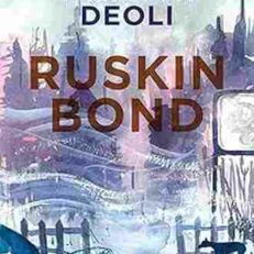 The Night Train at Deoli and Other Stories by Ruskin Bond