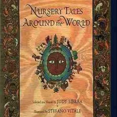 Nursery Tales Around the World by Judy Sierra and Stefano Vitale (Color Illustrated Hardcover)