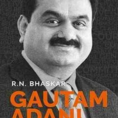 Gautam Adani: Reimagining Business in India and the World by R.N. Bhaskar (Hardcover)