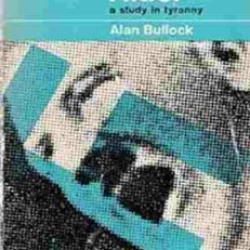Hitler: A Study in Tyranny by Alan Bullock