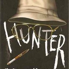 Hunter: The Strange and Savage Life of Hunter S. Thompson by E. Jean Carrol