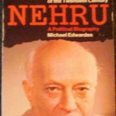 Nehru: A Political Biography by Michael Edwardes