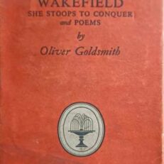 The Vicar Of Wakefield/She Stoops to Conquer and Poems by Oliver Goldsmith (Vintage 1953 Hardcover)