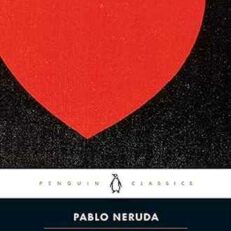 Twenty Love Poems and a Song of Despair by Pablo Neruda (Penguin Classics)