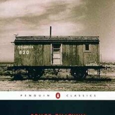 In Patagonia by Bruce Chatwin (Penguin Classics)