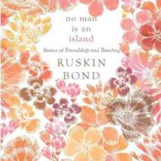 No Man is An Island by Ruskin Bond