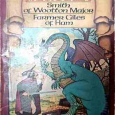Smith of Wootton Major and Farmer Giles of Ham by J. R. R. Tolkien (Illustrated)