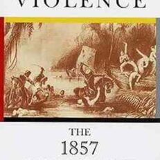 Spectre of Violence: The 1857 Kanpur Massacre by Rudrangshu Mukherjee