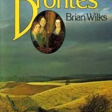 The Brontes by Brian Wilks (Color Illustrated Hardcover)