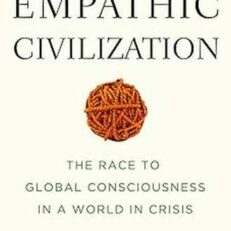 The Empathic Civilization: The Race to Global Consciousness in a World in Crisis by Jeremy Rifkin (Hardcover)