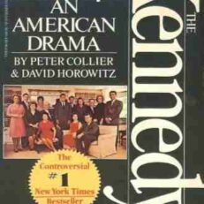 The Kennedys: An American Drama by Peter Collier and David Horowitz