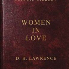 Women in Love by D H Lawrence (Hardcover)