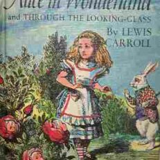 Alice In Wonderland and Through the Looking Glass/ Five Little Peppers and How They Grew (Vintage 1963 Illustrated Hardcover)