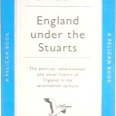 England Under the Stuarts by George Macaulay Trevelyan (Vintage 1960 Edition)