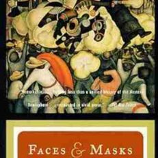 Faces & Masks by Eduardo Galeano 