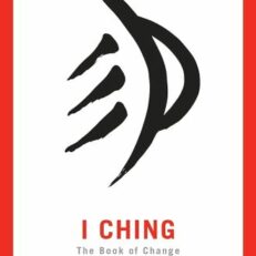I Ching: The Book of Change by Thomas Cleary