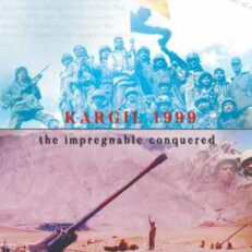 Kargil 1999: The Impregnable Conquered by Lt. Gen. Y.M. Bammi