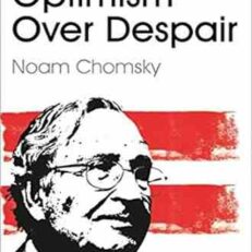 Optimism Over Despair by Noam Chomsky