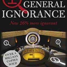 Qi the Book of General Ignorance: The Noticeably Stouter Edition by John Lloyd and John Mitchinson