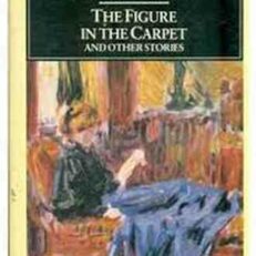 The Figure in the Carpet and Other Stories by Henry James (Penguin Classics)