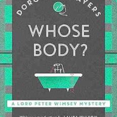 Whose Body? by Dorothy L Sayers